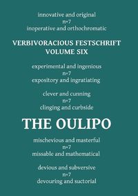 Cover image for Verbivoracious Festschrift Volume Six: The Oulipo