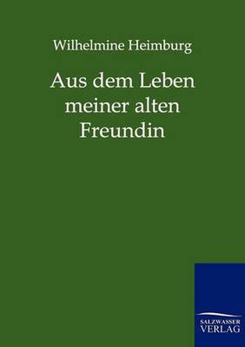 Cover image for Aus dem Leben meiner alten Freundin