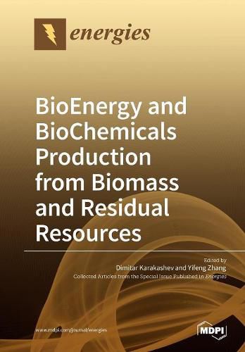 Cover image for BioEnergy and BioChemicals Production from Biomass and Residual Resources