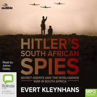Cover image for Hitler's South African Spies: Secret Agents and the Intelligence War in South Africa