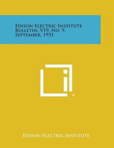 Edison Electric Institute Bulletin, V19, No. 9, September, 1951