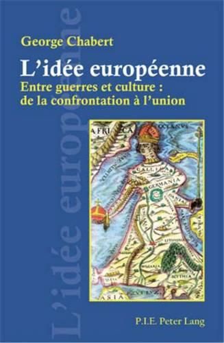 Cover image for L'Idee Europeenne: Entre Guerres Et Culture: de la Confrontation A l'Union
