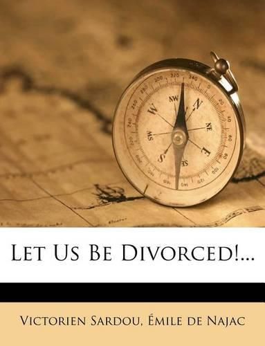 Cover image for Let Us Be Divorced!...