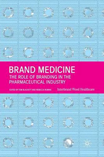 Cover image for Brand Medicine: The Role of Branding in the Pharmaceutical Industry