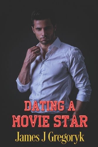 Cover image for Dating A Movie Star