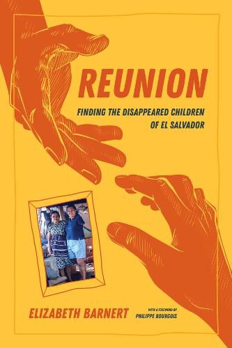 Cover image for Reunion: Finding the Disappeared Children of El Salvador