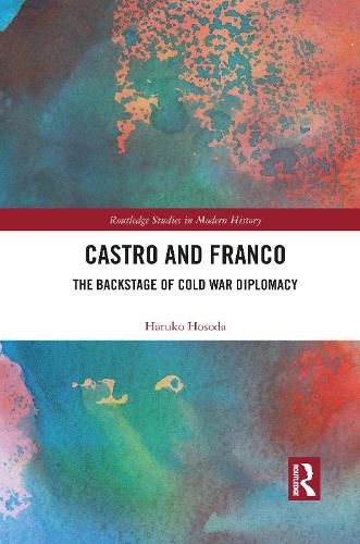 Cover image for Castro and Franco: The Backstage of Cold War Diplomacy