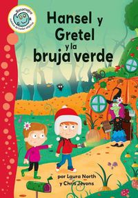 Cover image for Hansel Y Gretel Y La Bruja Verde