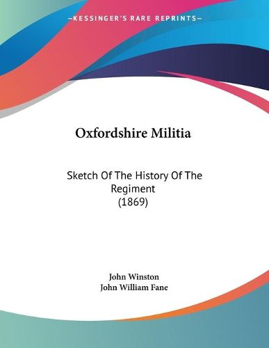 Cover image for Oxfordshire Militia: Sketch of the History of the Regiment (1869)