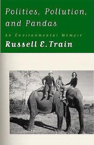Cover image for Politics, Pollution, and Pandas: An Environmental Memoir