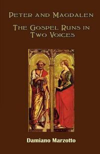 Cover image for Peter and Magdalene: The Gospel Runs in Two Voices