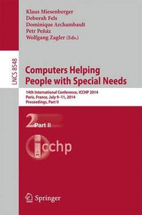 Cover image for Computers Helping People with Special Needs: 14th International Conference, ICCHP 2014, Paris, France, July 9-11, 2014, Proceedings, Part II