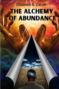 Cover image for The Alchemy of Abundance