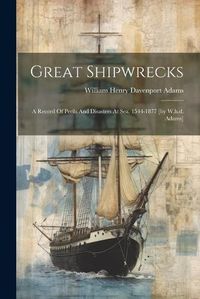 Cover image for Great Shipwrecks