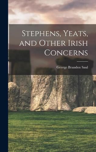 Cover image for Stephens, Yeats, and Other Irish Concerns