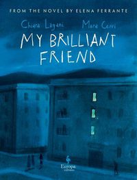 Cover image for My Brilliant Friend: The Graphic Novel