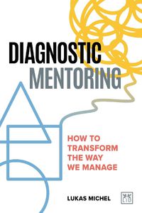 Cover image for Diagnostic Mentoring: How to transform the way we manage