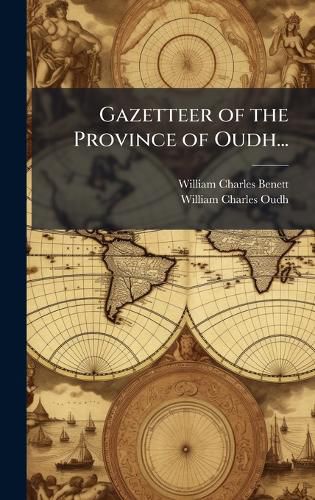 Cover image for Gazetteer of the Province of Oudh...