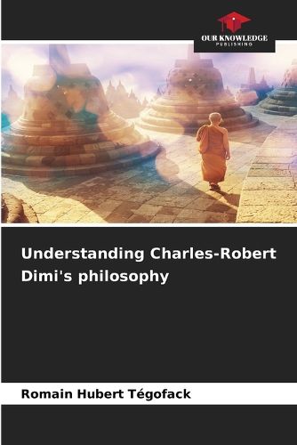 Cover image for Understanding Charles-Robert Dimi's philosophy