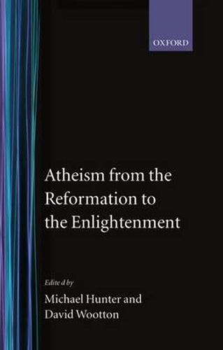 Cover image for Atheism from the Reformation to the Enlightenment