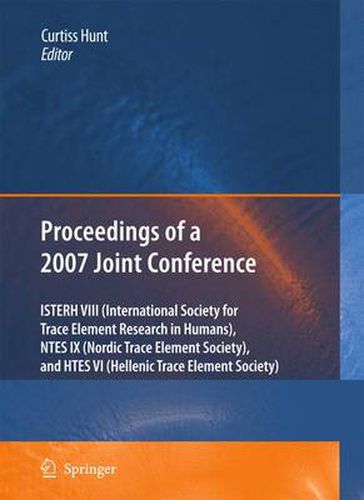 Cover image for Proceedings of the VIIIth Conference of the International Society for Trace Element Research in Humans (ISTERH), the IXth Conference of the Nordic Trace Element Society (NTES), and the VIth Conference of the Hellenic Trace Element Society (HTES), 2007