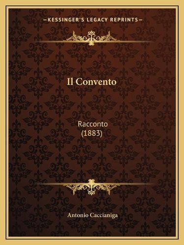 Il Convento: Racconto (1883)