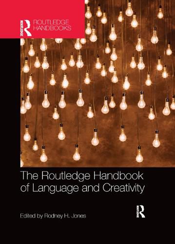 Cover image for The Routledge Handbook of Language and Creativity