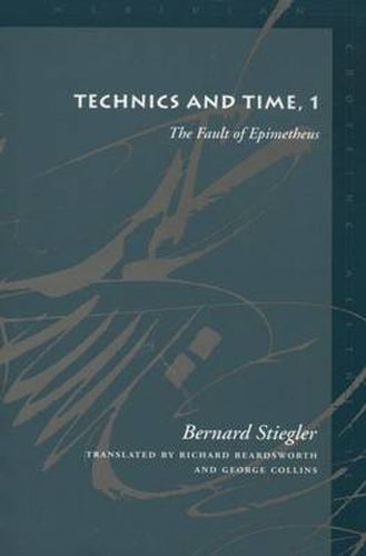 Cover image for Technics and Time, 1: The Fault of Epimetheus