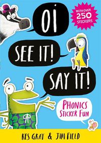 Cover image for Oi See It! Say It!: Phonics Sticker Fun