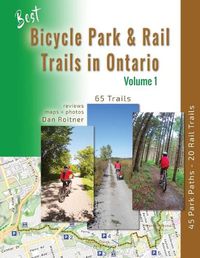 Cover image for Best Bicycle Park and Rail Trails in Ontario: 45 Park Paths - 20 Rail Trails