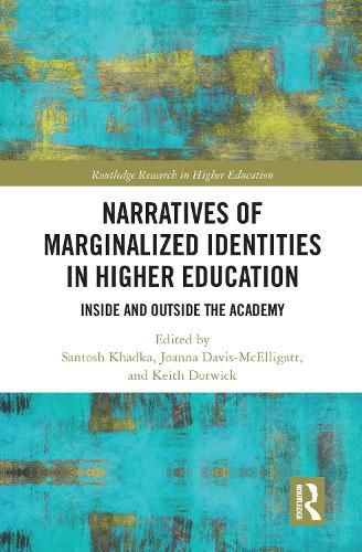 Cover image for Narratives of Marginalized Identities in Higher Education: Inside and Outside the Academy