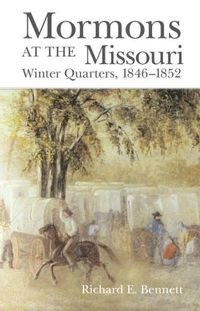 Cover image for Mormons at the Missouri: Winter Quarters, 1846-1852