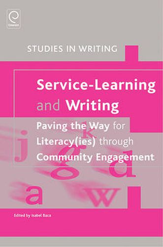 Cover image for Service-Learning and Writing: Paving the Way for Literacy(ies) through Community Engagement