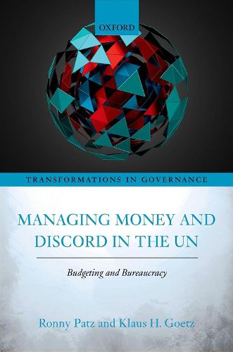 Cover image for Managing Money and Discord in the UN: Budgeting and Bureaucracy