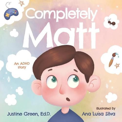 Cover image for Completely Matt: An ADHD Story