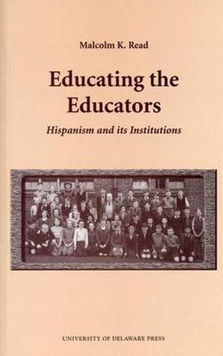 Educating the Educators: Hispanism and Its Institutions