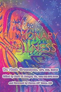 Cover image for Ultimate Pulmonary Wellness: Volume 1