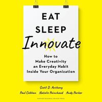 Cover image for Eat, Sleep, Innovate