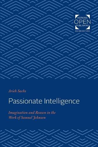 Cover image for Passionate Intelligence: Imagination and Reason in the Work of Samuel Johnson