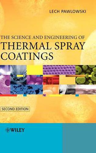 Cover image for The Science and Engineering of Thermal Spray Coatings