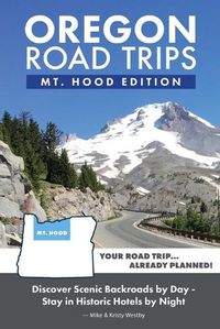 Cover image for Oregon Road Trips - Mt. Hood Edition