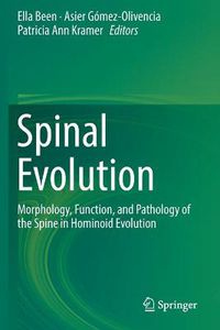 Cover image for Spinal Evolution: Morphology, Function, and Pathology of the Spine in Hominoid Evolution