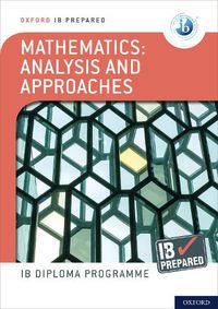 Cover image for Oxford IB Diploma Programme: IB Prepared: Mathematics analysis and approaches