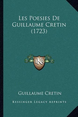 Les Poesies de Guillaume Cretin (1723)