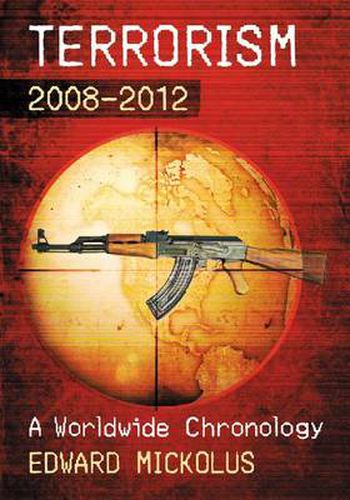 Cover image for Terrorism, 2008-2012: A Worldwide Chronology