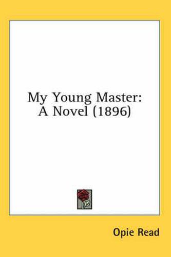 My Young Master: A Novel (1896)