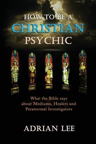 Cover image for How to be a Christian Psychic