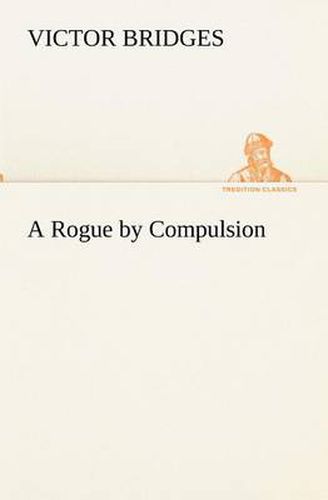 Cover image for A Rogue by Compulsion