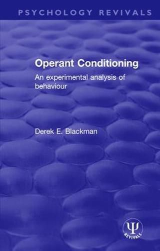 Cover image for Operant Conditioning: An Experimental Analysis of Behaviour