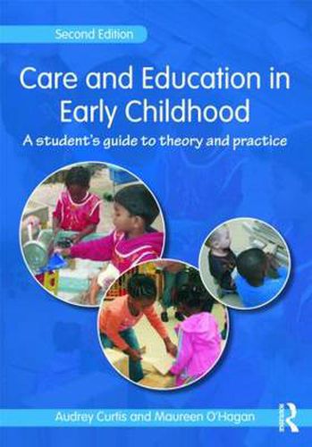 Cover image for Care and Education in Early Childhood: A Student's Guide to Theory and Practice